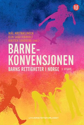 Barnekonvensjonen - barns rettigheter i Norge (ebok) av Njål Høstmælingen