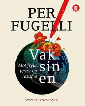 Vaksinen - mot frykt, terror og rasisme (ebok) av Per Fugelli
