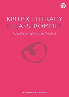 Kritisk literacy i klasserommet