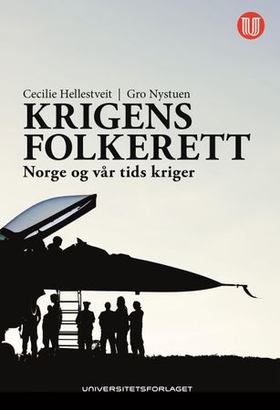Krigens folkerett - Norge og vår tids kriger (ebok) av Cecilie Hellestveit