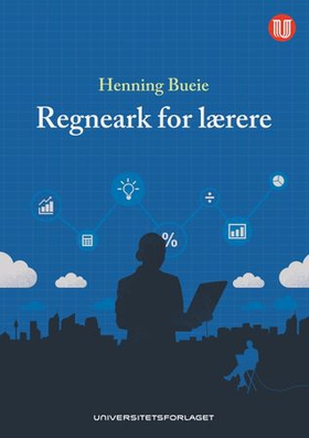 Regneark for lærere (ebok) av Henning Bueie
