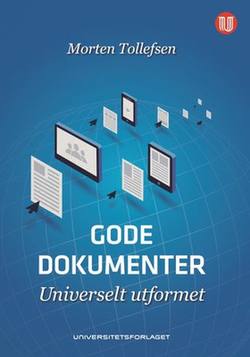 Gode dokumenter - universelt utformet (ebok) av Morten Tollefsen