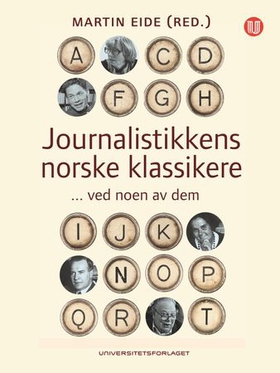 Journalistikkens norske klassikere - ...ved noen av dem (ebok) av -