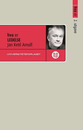 Hva er ledelse (ebok) av Jan Ketil Arnulf