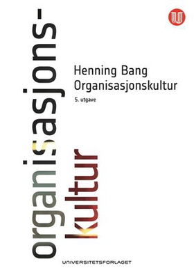 Organisasjonskultur (ebok) av Henning Bang