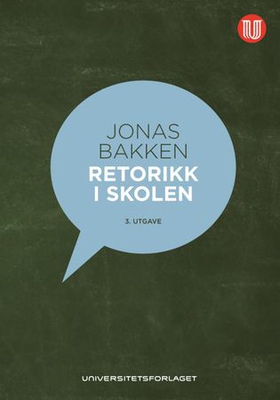Retorikk i skolen (ebok) av Jonas Bakken