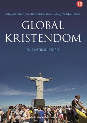 Global kristendom - en samtidshistorie (ebok) av Vebjørn Horsfjord