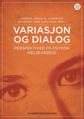 Variasjon og dialog - perspektiver på psykisk helsearbid (ebok) av -