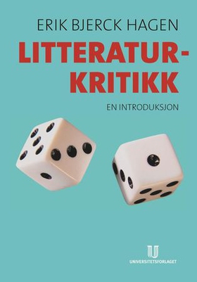 Litteraturkritikk - en introduksjon (ebok) av Erik Bjerck Hagen