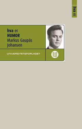 Hva er humor (ebok) av Markus Gaupås Johansen