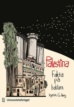 Palestina - fakta på bakken (ebok) av Kjersti Gravelsæter Berg