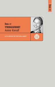 Hva er ytringsfrihet (ebok) av Anine Kierulf