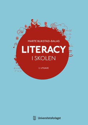 Literacy i skolen (ebok) av Marte Blikstad-Balas