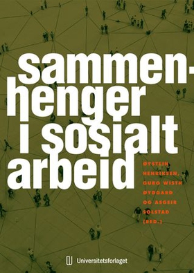 Sammenhenger i sosialt arbeid (ebok) av -