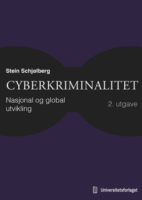 Cyberkriminalitet - nasjonal og global utvikling (ebok) av Stein Schjølberg