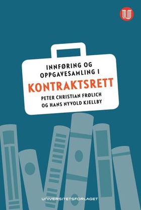 Innføring og oppgavesamling i kontraktsrett