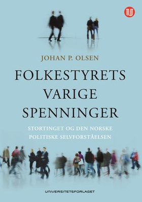 Folkestyrets varige spenninger