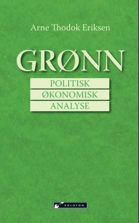 Grønn politisk økonomisk analyse (ebok) av Arne Thodok Eriksen
