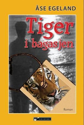 Tiger i bagasjen (ebok) av Åse Egeland