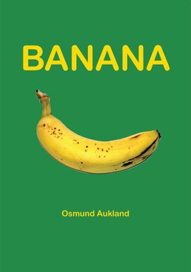 Banana (ebok) av Osmund Aukland