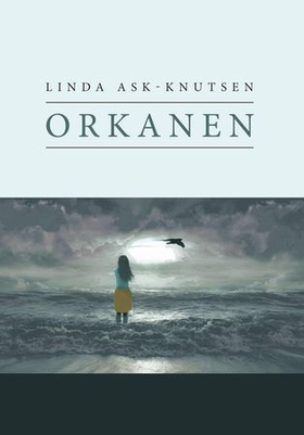 Orkanen (ebok) av Linda Ask-Knutsen