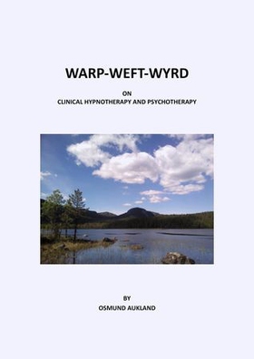 WARP-WEFT-WYRD (ebok) av Osmund Aukland