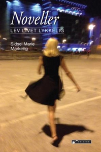 Noveller (ebok) av Sidsel Marie Markeng