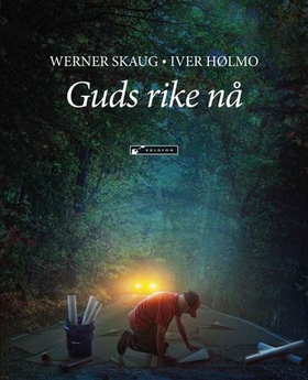 Guds rike nå (ebok) av Werner Skaug, Iver Høl
