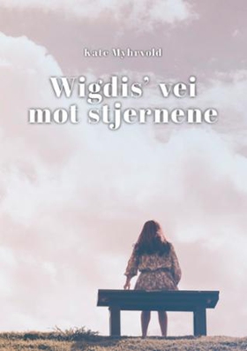 Wigdis' vei mot stjernene (ebok) av Kate Myhr