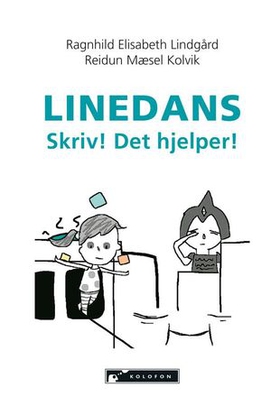 Linedans - skriv! Det hjelper! (ebok) av Ragnhild Elisabeth Lindgård