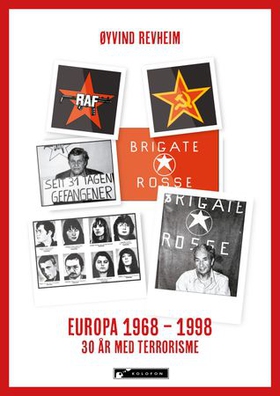 Europa 1968 - 1998 - 30 år med terrorisme (ebok) av Øyvind Revheim