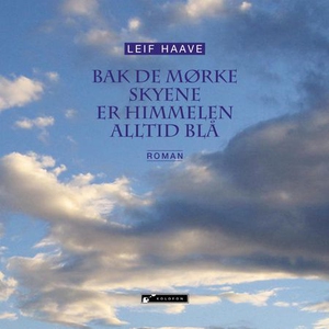 Bak de mørke skyene er himmelen alltid blå (l