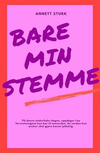 Bare min stemme (ebok) av Annett Sturk