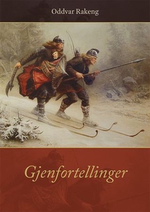 Gjenfortellinger (ebok) av Oddvar Rakeng