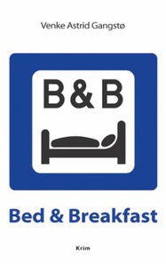 Bed & breakfast (ebok) av Venke Astrid Gangst