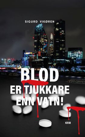Blod er tjukkare enn vatn! (ebok) av Sigurd Vikøren
