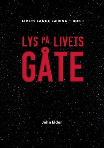 Lys på livets gåte (ebok) av John Eldor Dahl,