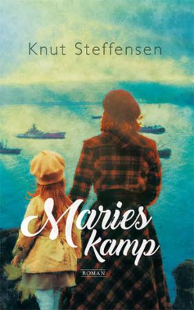 Maries kamp (ebok) av Knut Steffensen