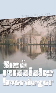 Små russiske hverdager (ebok) av Torun Bernts