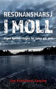 Resonansmarsj i moll (ebok) av Line Kristians