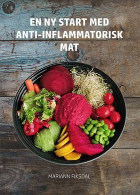 En ny start med anti-inflammatorisk mat (ebok) av Mariann Fiksdal