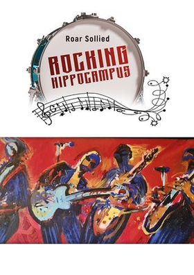 Rocking hippocampus (ebok) av Roar Sollied