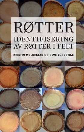 Røtter - identifisering av røtter i felt (ebok) av Kristin Moldestad
