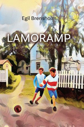 Lamoramp (ebok) av Egil Brensholm