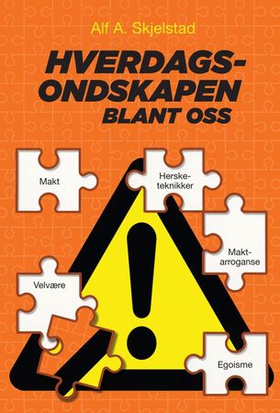 Hverdagsondskapen blant oss
