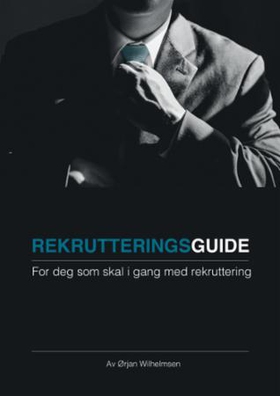 Rekrutteringsguide (ebok) av Ørjan Wilhelmsen