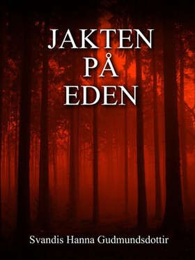 Jakten på Eden (ebok) av Svandis Hanna Gudmundsdottir