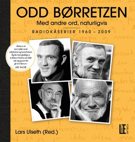 Odd Børretzen - med andre ord, naturligvis - radiokåserier 1960-2009 (ebok) av -