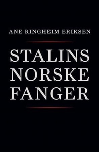 Stalins norske fanger (ebok) av Ane Ringheim