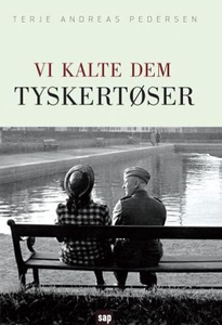 Vi kalte dem tyskertøser (ebok) av Terje Andr
